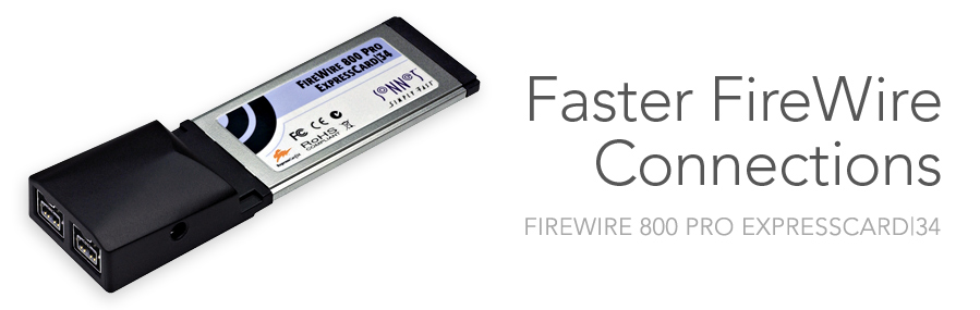 FireWire 800 Pro ExpressCard/34 - Faster FireWire Connections