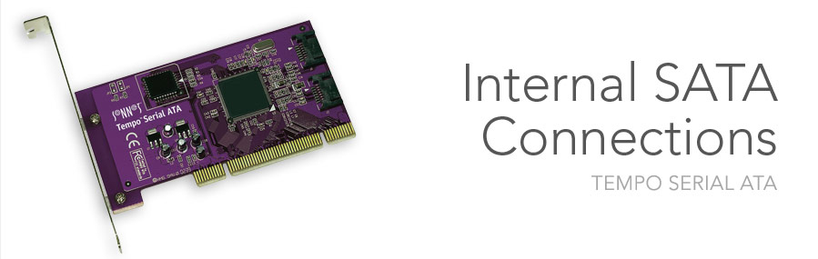 Tempo Serial ATA - Internal SATA Connections