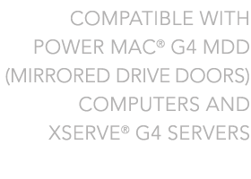 Compatible with Power Mac G4 (MDD)