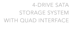 4-Drive SATA Storage System with Quad Interface
