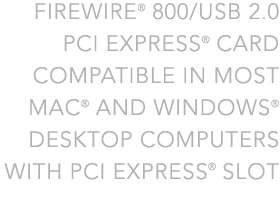 FireWire 800/USB 2.0 PCI Express Card for Mac & Windows