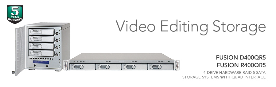 Fusion D400Q/Fusion R400Q - Video Editing Storage