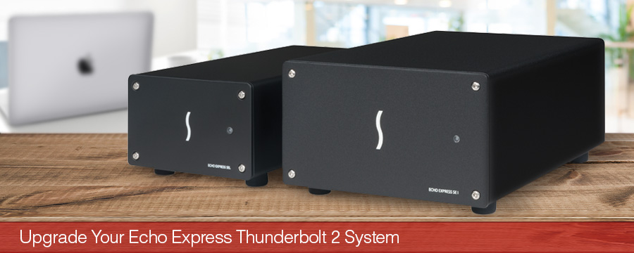 Uupgrade Your Echo Express Thunderbolt 2 System