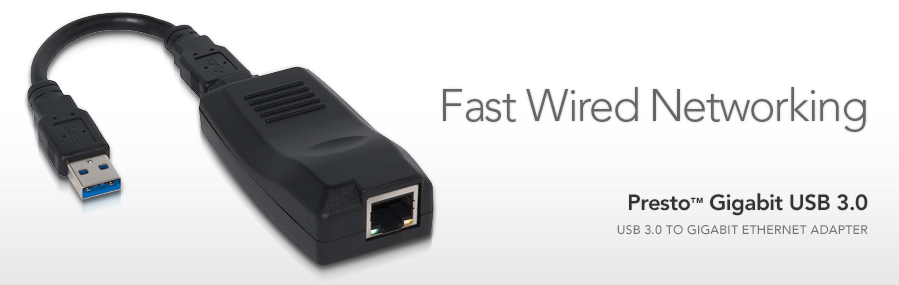 Fast Wired Networking - Presto Gigabit USB 3.0 Adapter